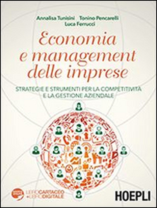 Economia e management delle imprese. Strategie e strumenti per la competitività e la gestione aziendale - Librerie.coop Economia e management delle imprese. Strategie e strumenti per la competitività e la gestione aziendale - Librerie.coop