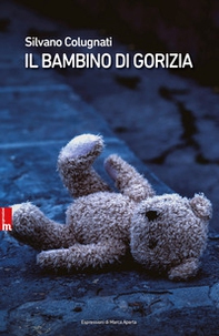 Il bambino di Gorizia - Librerie.coop