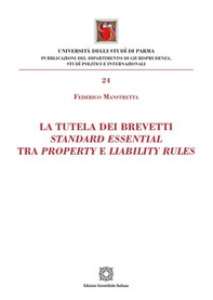 La tutela dei brevetti standard essential tra property e liabilty rules - Librerie.coop