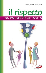 Il rispetto. Un valore per la vita - Librerie.coop Il rispetto. Un valore per la vita - Librerie.coop