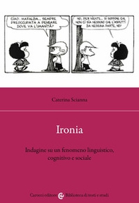 Ironia. Indagine su un fenomeno linguistico, cognitivo e sociale - Librerie.coop
