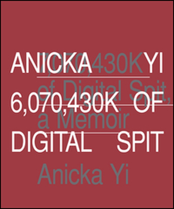 Anicka Yi. 6,070,430K of digital spit - Librerie.coop Anicka Yi. 6,070,430K of digital spit - Librerie.coop