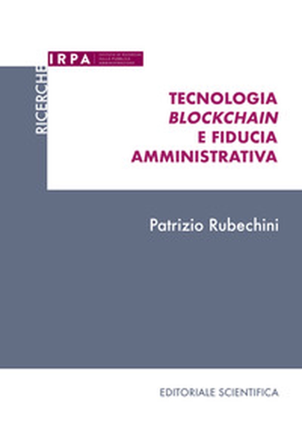 Tecnologia blockchain e fiducia amministrativa - Librerie.coop Tecnologia blockchain e fiducia amministrativa - Librerie.coop