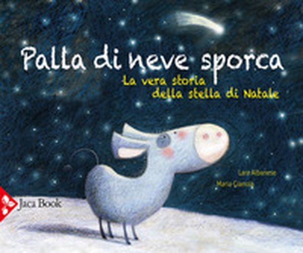 Palla di neve sporca. La vera storia della stella di Natale - Librerie.coop Palla di neve sporca. La vera storia della stella di Natale - Librerie.coop