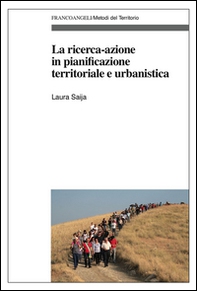 La ricerca-azione in pianificazione territoriale e urbanistica - Librerie.coop