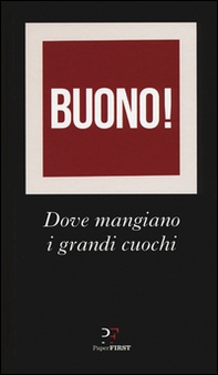 Buono! Dove mangiano i grandi cuochi - Librerie.coop Buono! Dove mangiano i grandi cuochi - Librerie.coop