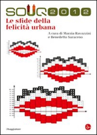 Souq 2012. Le sfide della felicità urbane - Librerie.coop Souq 2012. Le sfide della felicità urbane - Librerie.coop