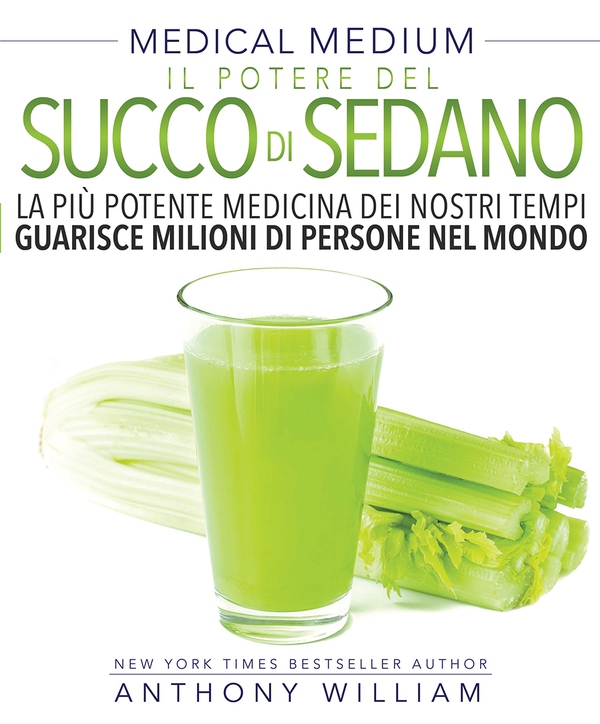 Il Potere del Succo di Sedano: La più potente medicina dei nostri tempi guarisce milioni di persone nel mondo (Medical Medium) - Librerie.coop Il Potere del Succo di Sedano: La più potente medicina dei nostri tempi guarisce milioni di persone nel mondo (Medical Medium) - Librerie.coop