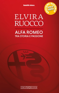 Elvira Ruocco. Alfa Romeo tra storia e passione - Librerie.coop