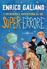 L'incredibile avventura di un super-errore - Librerie.coop