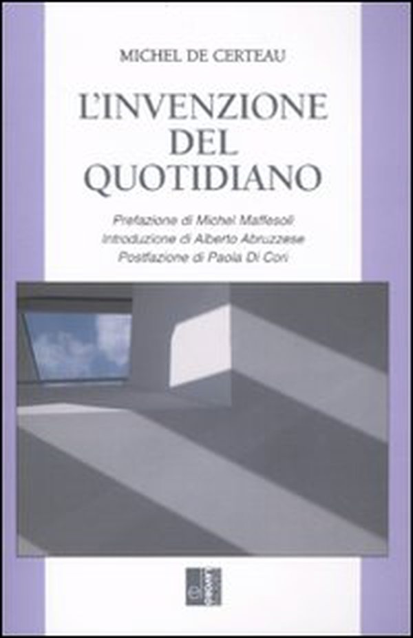 L'invenzione del quotidiano - Librerie.coop L'invenzione del quotidiano - Librerie.coop