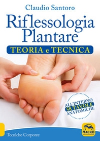 Riflessologia plantare. Teoria e tecnica - Librerie.coop