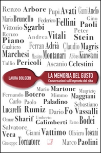 La memoria del gusto. Conversazioni sull'impronta del cibo - Librerie.coop