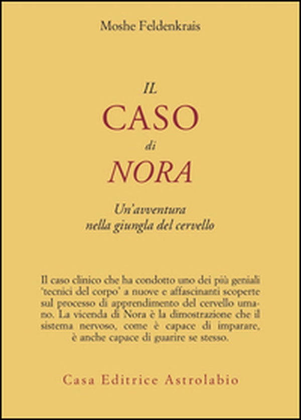Il caso di Nora. Un'avventura nella giungla del cervello - Librerie.coop Il caso di Nora. Un'avventura nella giungla del cervello - Librerie.coop