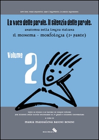 La voce delle parole. Il silenzio delle parole - Vol. 2 - Librerie.coop