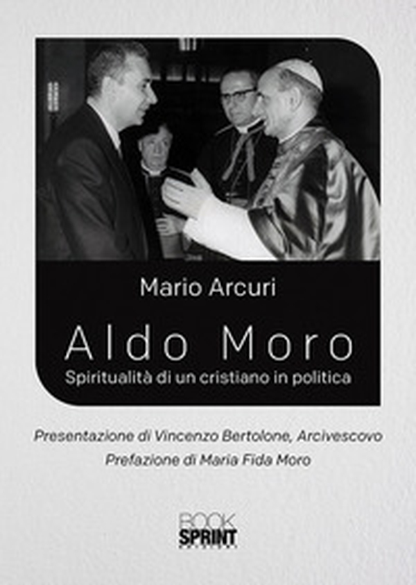 Aldo Moro. Spiritualità di un cristiano in politica - Librerie.coop Aldo Moro. Spiritualità di un cristiano in politica - Librerie.coop