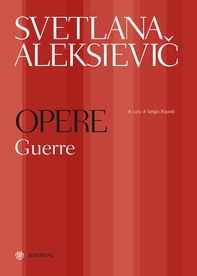 Svetlana Aleksievič. Opere. Guerre - Librerie.coop Svetlana Aleksievič. Opere. Guerre - Librerie.coop