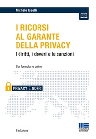 I ricorsi al garante della privacy. I diritti, i doveri e le sanzioni - Librerie.coop