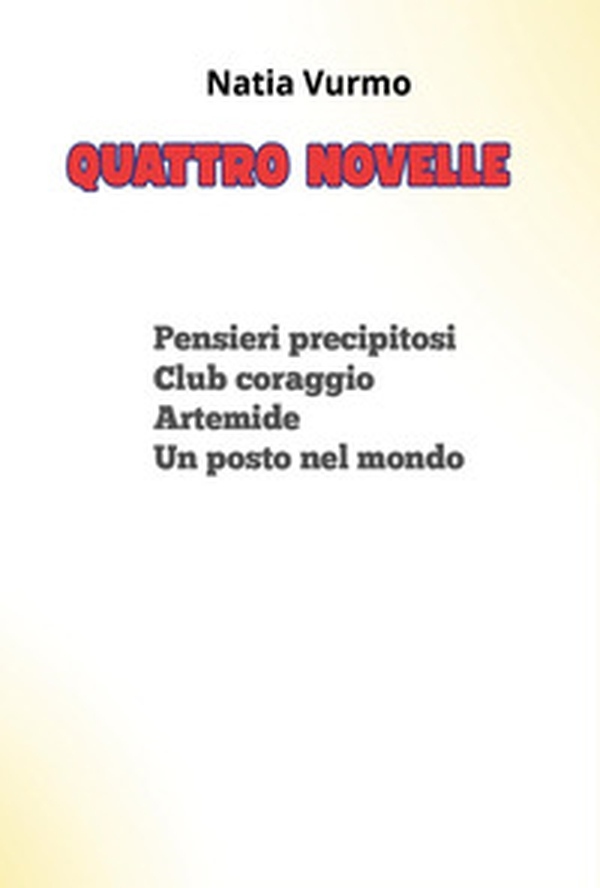 Quattro novelle - Librerie.coop Quattro novelle - Librerie.coop