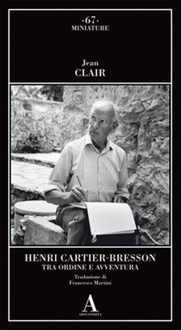 Henri Cartier-Bresson. Tra ordine e avventura - Librerie.coop