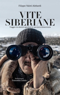 Vite siberiane. Viaggio tra i destini sperduti in una terra dimenticata - Librerie.coop Vite siberiane. Viaggio tra i destini sperduti in una terra dimenticata - Librerie.coop