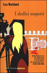 I dodici sospetti. Le inchieste di Annika Bengtzon - Librerie.coop