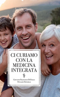 Ci curiamo con la medicina integrata - Librerie.coop Ci curiamo con la medicina integrata - Librerie.coop