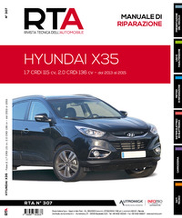 Hyundai X35. Fase 2. 1.7 CRDi 115 cv 2.0 CRDi 136 cv. Dal 2013 al 2015. Manuale di riparazione - Librerie.coop Hyundai X35. Fase 2. 1.7 CRDi 115 cv 2.0 CRDi 136 cv. Dal 2013 al 2015. Manuale di riparazione - Librerie.coop