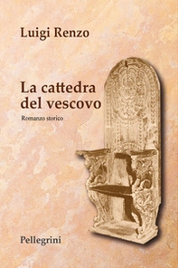 La cattedra del vescovo - Librerie.coop La cattedra del vescovo - Librerie.coop