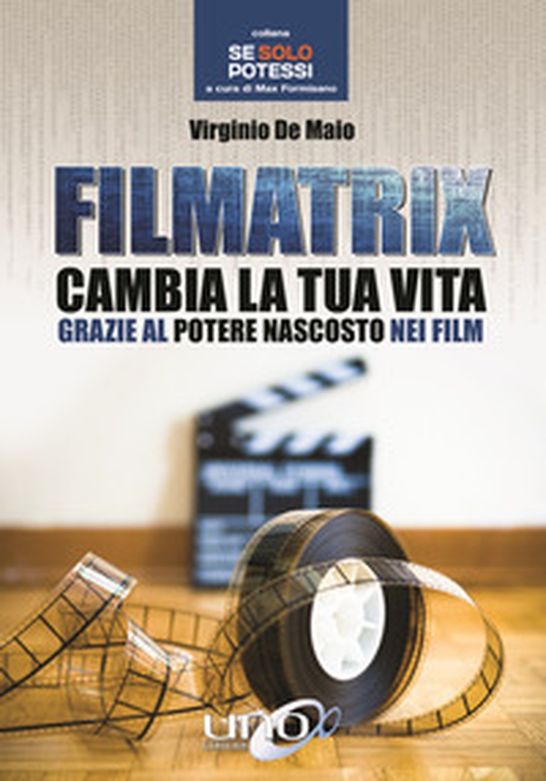 Filmatrix. Cambia la tua vita grazie al potere nascosto nei film - Librerie.coop Filmatrix. Cambia la tua vita grazie al potere nascosto nei film - Librerie.coop