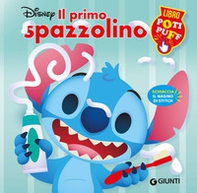 Il primo spazzolino. Stitch. Libro poti puff - Librerie.coop