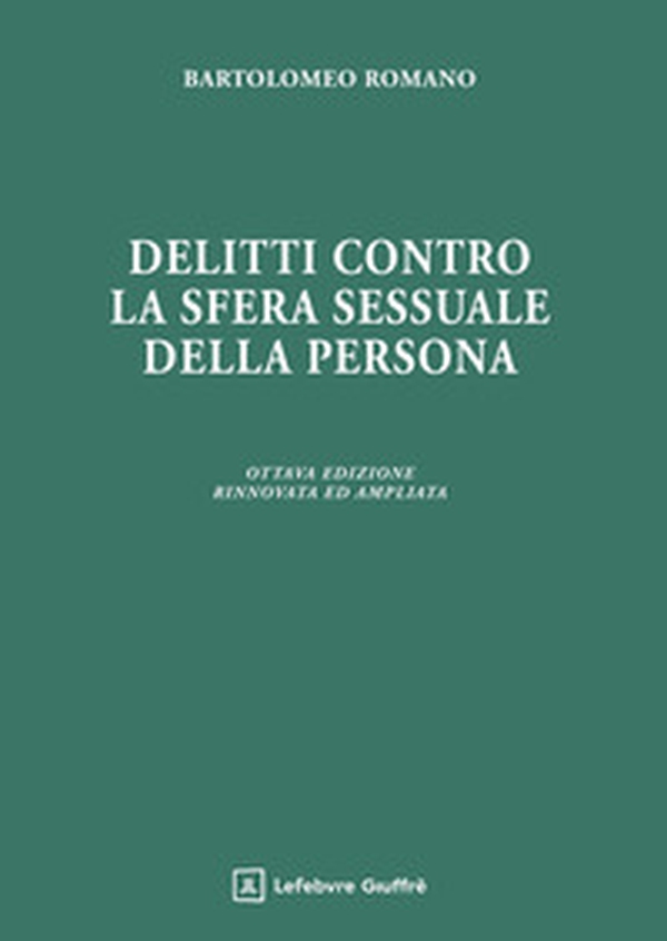 Delitti contro la sfera sessuale della persona - Librerie.coop Delitti contro la sfera sessuale della persona - Librerie.coop