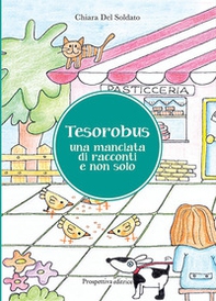 Tesorobus. Una manciata di racconti e non solo - Librerie.coop