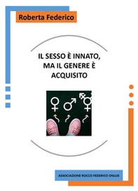 Il sesso è innato, ma il genere è acquisito - Librerie.coop