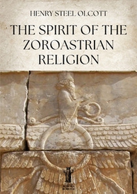 The Spirit of the Zoroastrian Religion - Librerie.coop