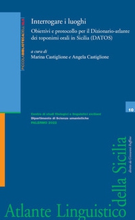 Interrogare i luoghi. Obiettivi e protocollo per il Dizionario-atlante dei toponimi orali in Sicilia (DATOS) - Librerie.coop Interrogare i luoghi. Obiettivi e protocollo per il Dizionario-atlante dei toponimi orali in Sicilia (DATOS) - Librerie.coop