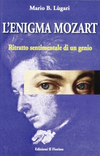 L'enigma Mozart. Ritratto sentimentale di un genio - Librerie.coop L'enigma Mozart. Ritratto sentimentale di un genio - Librerie.coop