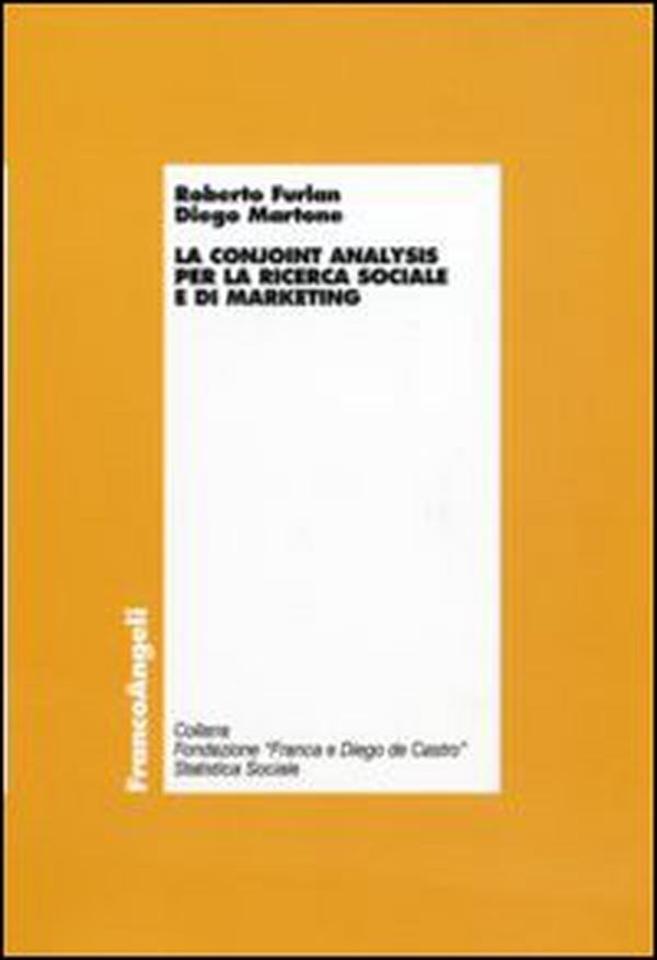 La conjoint analysis per la ricerca sociale e di marketing - Librerie.coop La conjoint analysis per la ricerca sociale e di marketing - Librerie.coop