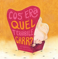 Cos'era quel terribile grrr? - Librerie.coop