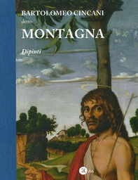 Bartolomeo Cincani detto montagna. Dipinti - Librerie.coop