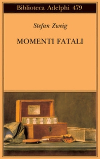 Momenti fatali. Quattordici miniature storiche - Librerie.coop
