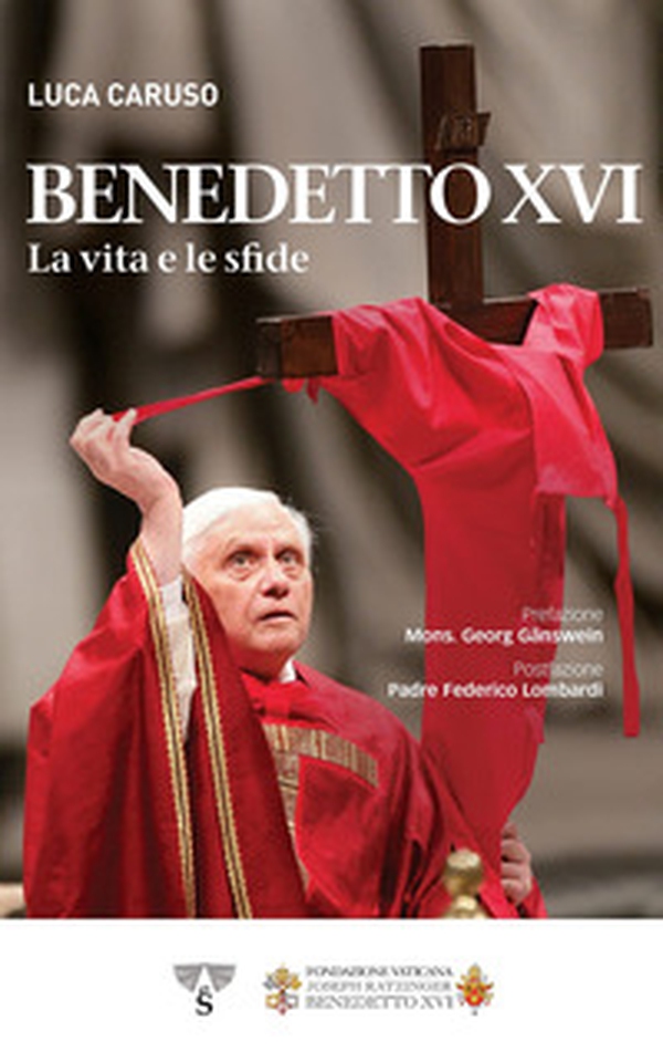 Benedetto XVI. La vita e le sfide - Librerie.coop Benedetto XVI. La vita e le sfide - Librerie.coop
