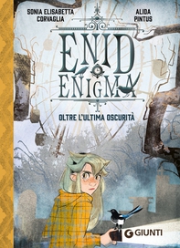 Enid Enigma. Oltre l'ultima oscurità - Librerie.coop