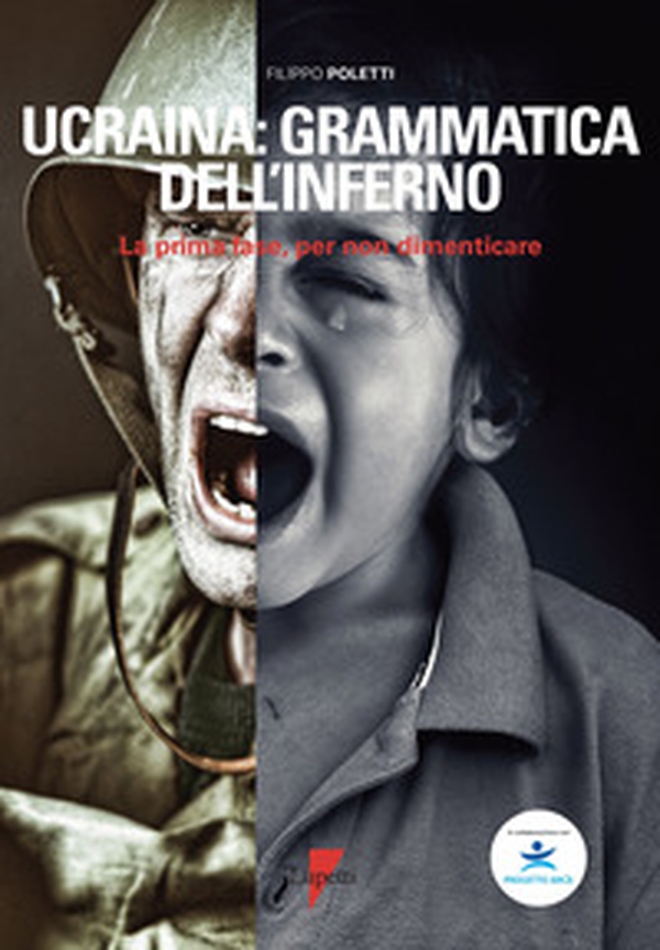 Ucraina: grammatica dell'inferno. La prima fase, per non dimenticare - Librerie.coop Ucraina: grammatica dell'inferno. La prima fase, per non dimenticare - Librerie.coop