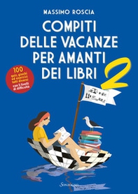 Compiti delle vacanze per amanti dei libri - Vol. 2 - Librerie.coop