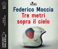 Tre metri sopra il cielo. Ediz. originale letto da Paolo De Santis. Audiolibro. 2 CD Audio formato MP3 - Librerie.coop Tre metri sopra il cielo. Ediz. originale letto da Paolo De Santis. Audiolibro. 2 CD Audio formato MP3 - Librerie.coop
