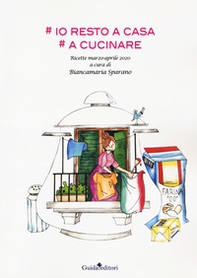 #Io resto a casa. #A cucinare. Ricette marzo-aprile 2020 - Librerie.coop