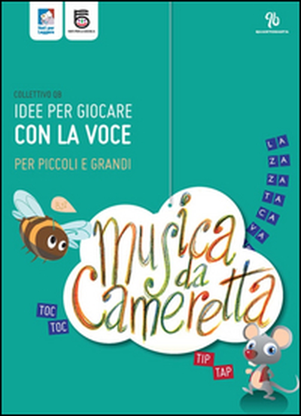 Musica da cameretta. Idee per giocare con la voce per piccoli e grandi - Librerie.coop Musica da cameretta. Idee per giocare con la voce per piccoli e grandi - Librerie.coop