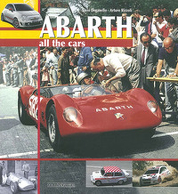 Abarth. All the cars - Librerie.coop Abarth. All the cars - Librerie.coop