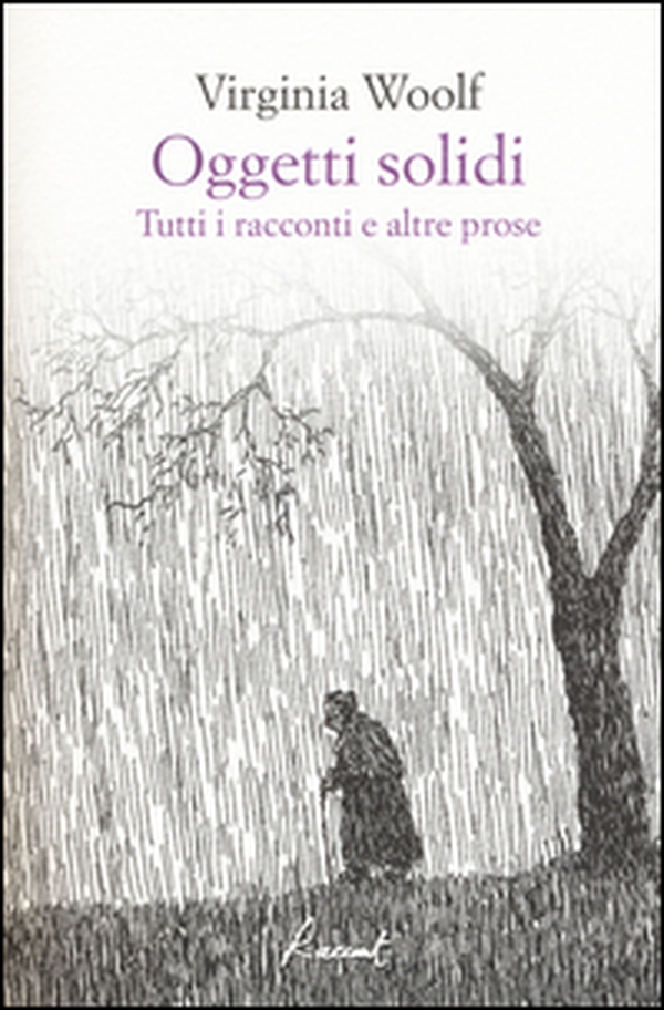 Oggetti solidi. Tutti i racconti e altre prose - Librerie.coop Oggetti solidi. Tutti i racconti e altre prose - Librerie.coop